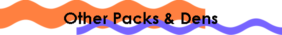 Other Packs & Dens
